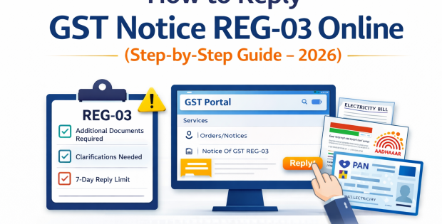 How to reply GST notice REG-03 online step by step on GST portal